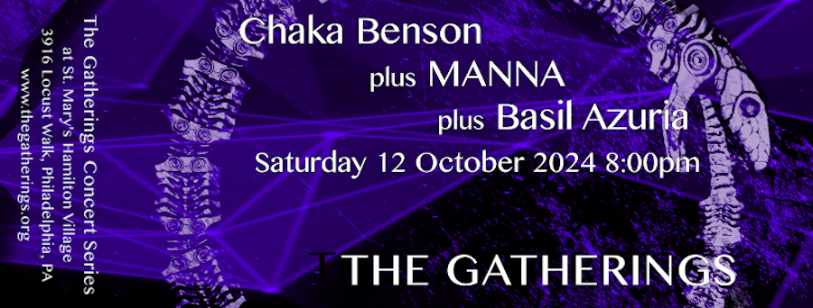 The Gatherings Chaka Benson, MANNA, Basil Azuria