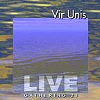 Vir Unis live at the Gathering